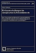 Risikoentscheidungen im europäischen Lebensmittelrecht