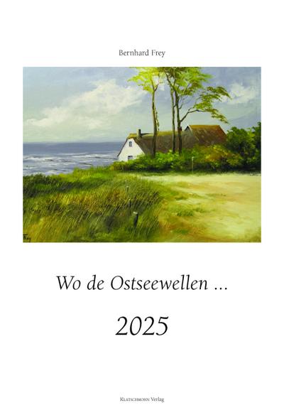 Frey, B: Wo de Ostseewellen 2025