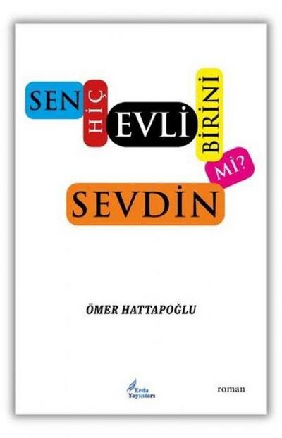Sen Hic Evli Birini Sevdin mi