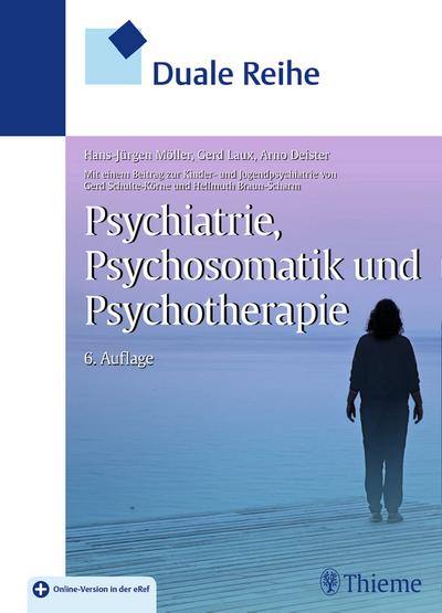 Möller, H: Duale Reihe Psychiatrie, Psychosomatik und Psycho