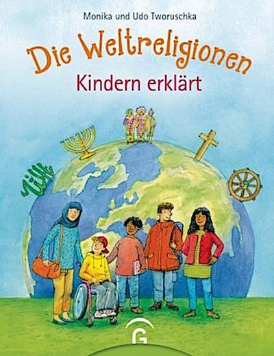 Die Weltreligionen - Kindern erklärt