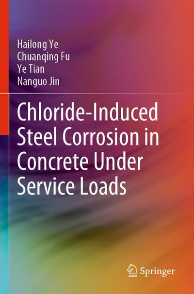 Chloride-Induced Steel Corrosion in Concrete Under Service Loads