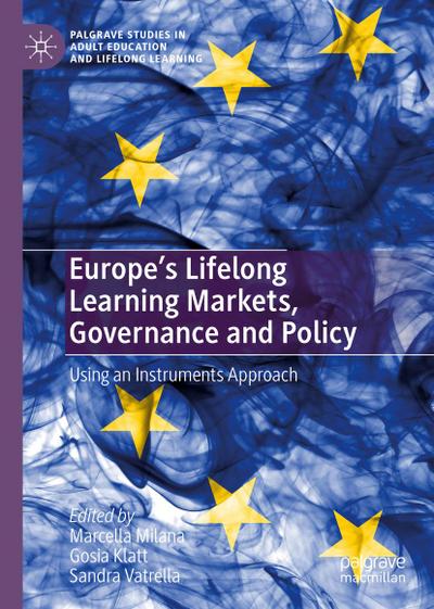 Europe’s Lifelong Learning Markets, Governance and Policy