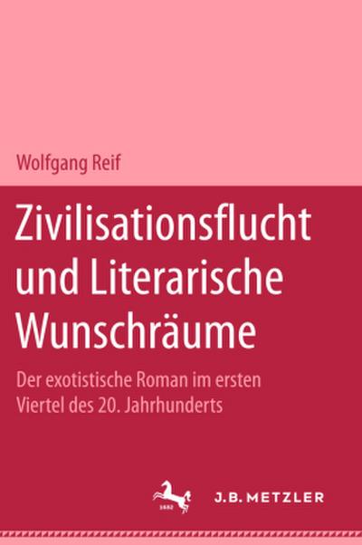 Zivilisationsflucht und Literarische Wunschräume