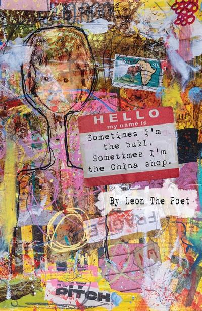 Sometimes I’m The Bull, Sometimes I’m The China Shop