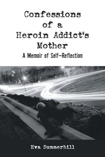 Confessions of a Heroin Addict’s Mother