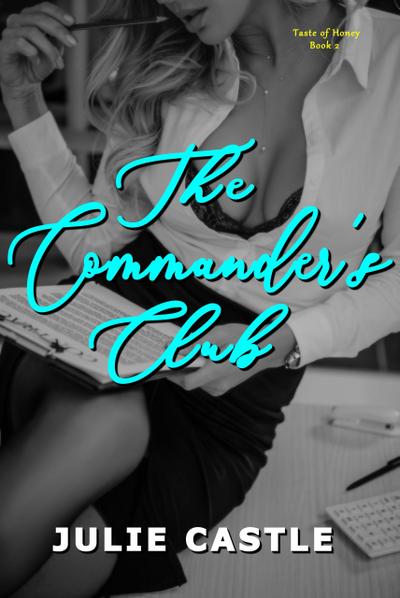 The Commander’s Club (Taste of Honey, #2)