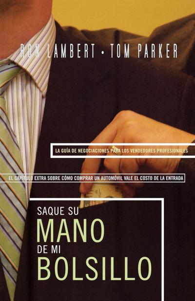 Saque su Mano de Mi Bolsillo = Is That Your Hand in My Pocket?