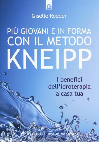 Più giovani e in forma con il metodo Kneipp. I benefici dell’idroterapia a casa tua