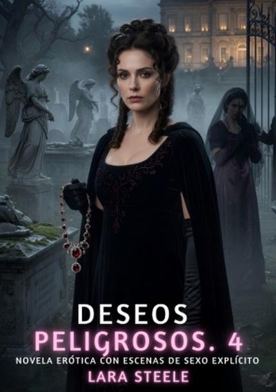 Deseos Peligrosos. 4