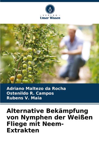 Alternative Bekämpfung von Nymphen der Weißen Fliege mit Neem-Extrakten