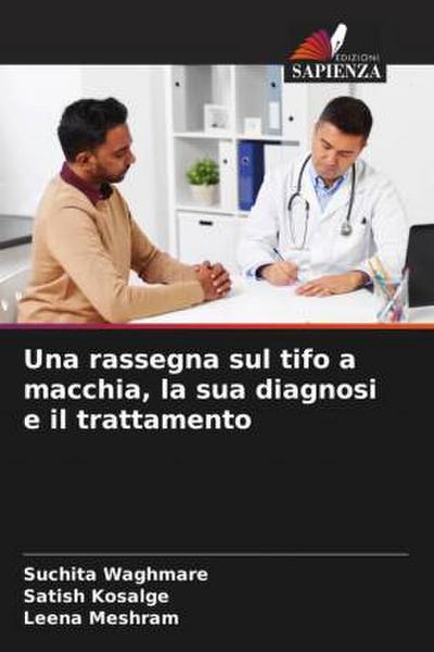 Una rassegna sul tifo a macchia, la sua diagnosi e il trattamento