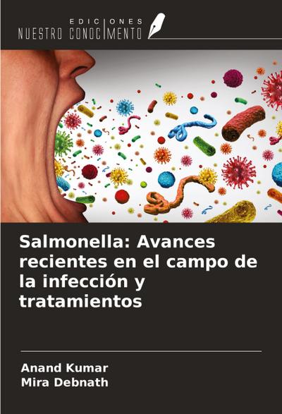 Salmonella: Avances recientes en el campo de la infección y tratamientos
