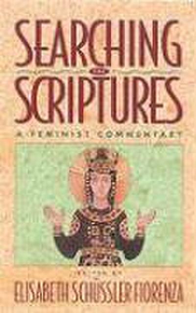 Searching the Scriptures 1 A Feminist Introduction