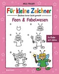 Für kleine Zeichner - Feen und Fabelwesen von Nico Fauser | Ebook