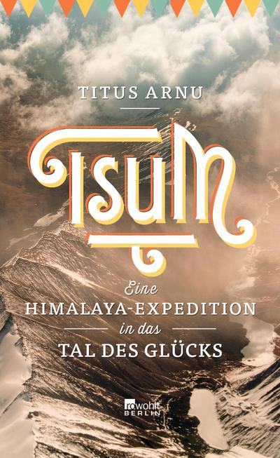Tsum - Eine Himalaya-Expedition in