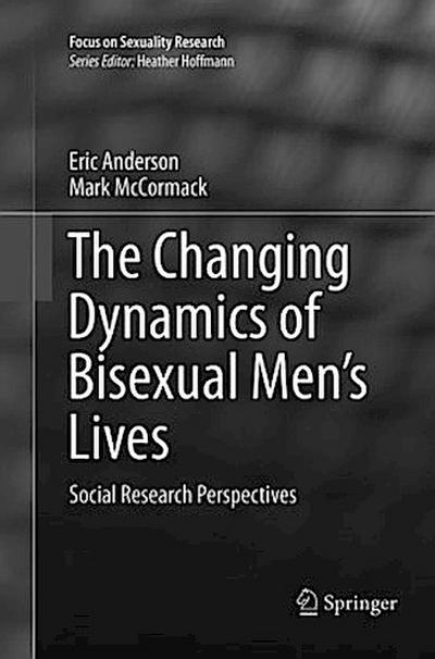The Changing Dynamics of Bisexual Men’s Lives