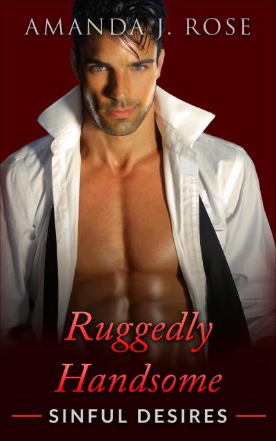 Ruggedly Handsome Sinful Desires