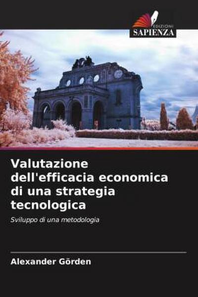Valutazione dell’efficacia economica di una strategia tecnologica