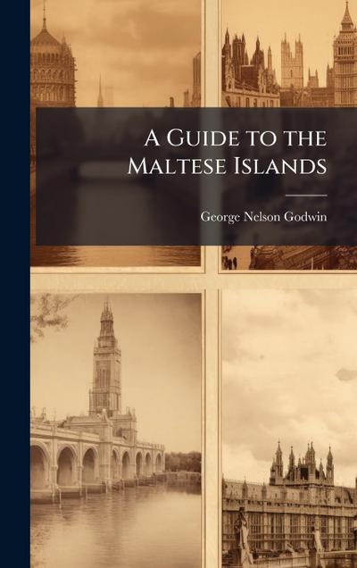 A Guide to the Maltese Islands