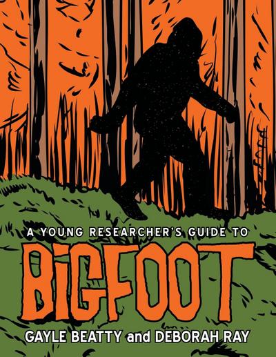 A Young Researcher’s Guide to Bigfoot