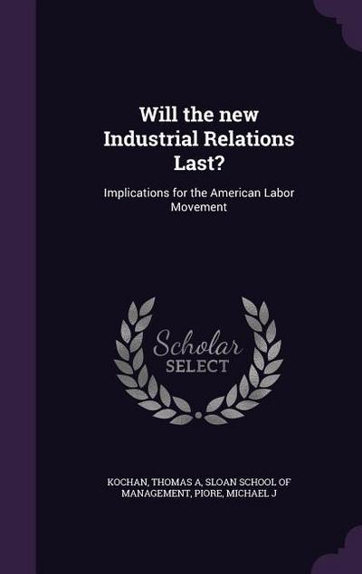 Will the new Industrial Relations Last?