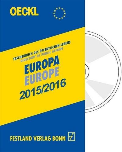 Oeckl. Taschenbuch des Öffentlichen Lebens Europa 2015/2016 - Kombiausgabe, m. CD-ROM. Oeckl. Directory of Public Affairs Europe and International Alliances 2015/2016, w. CD-ROM