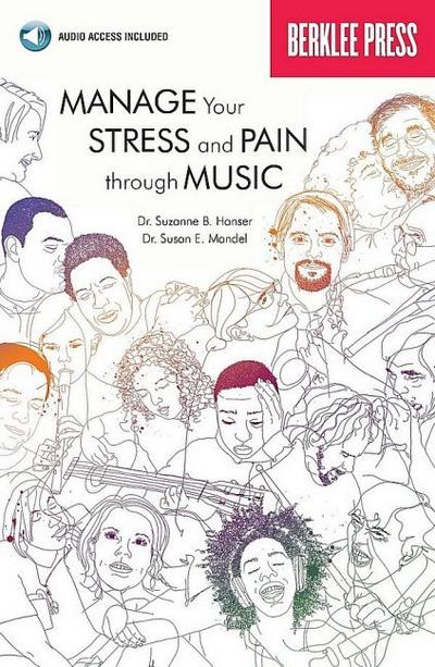 Manage Your Stress and Pain Through Music Book/Online Audio [With CD (Audio)]