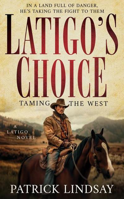 Latigo’s Choice