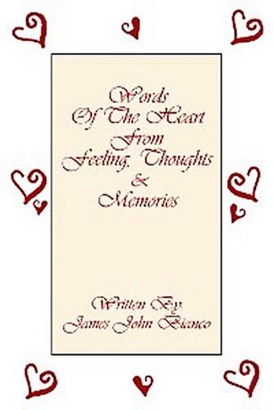 Words of the Heart from Feeling, Thoughts & Memories