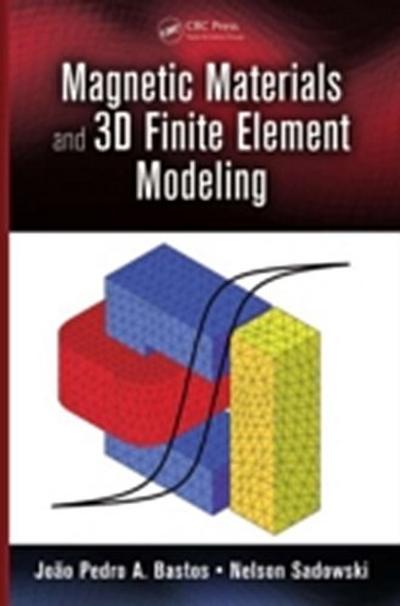 Magnetic Materials and 3D Finite Element Modeling