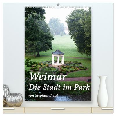 Weimar - Die Stadt im Park (hochwertiger Premium Wandkalender 2026 DIN A2 hoch), Kunstdruck in Hochglanz