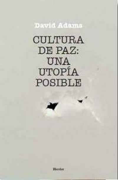Cultura de paz : una utopía posible