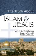 Truth About Islam and Jesus