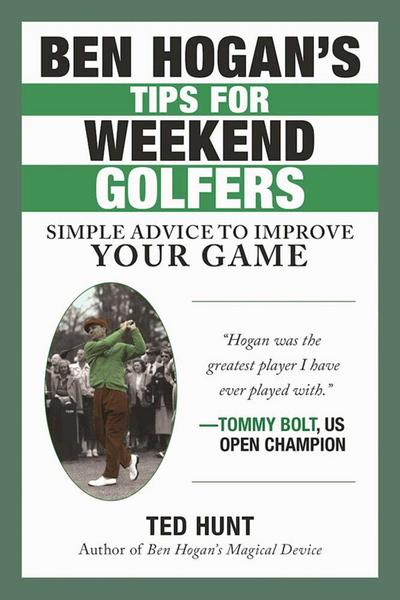 Ben Hogan’s Tips for Weekend Golfers