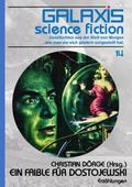 GALAXIS SCIENCE FICTION, Band 14: EIN FAIBLE FÜR DOSTOJEWSKI