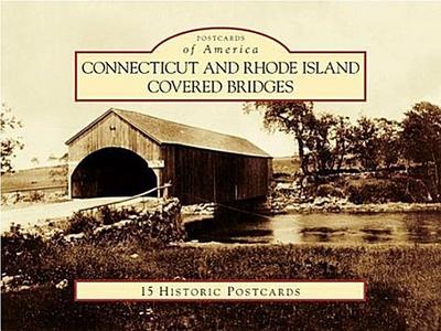 Connecticut and Rhode Island Covered Bridges