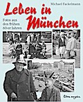 Leben in München: Fotos aus den frühen 60-er Jahren