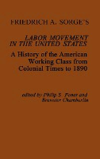 Friedrich A. Sorge’s Labor Movement in the United States