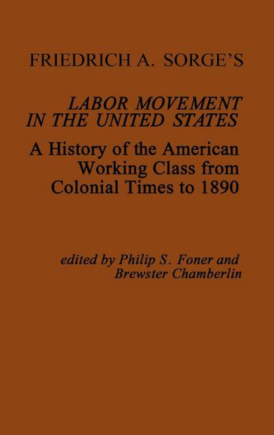 Friedrich A. Sorge’s Labor Movement in the United States