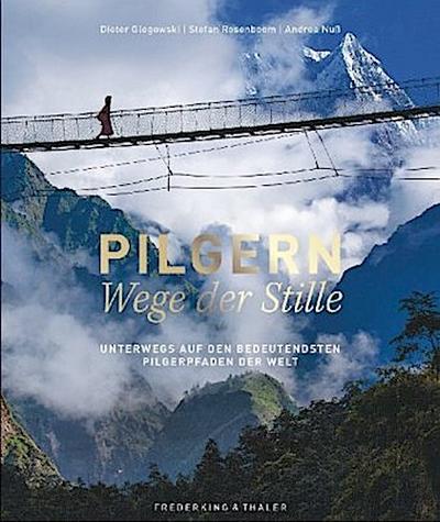 Pilgern - Wege der Stille