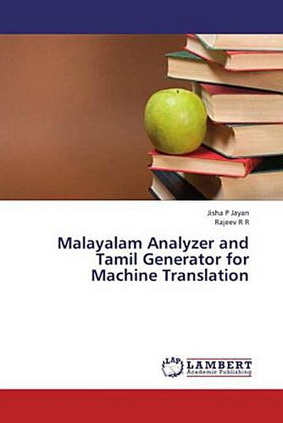Malayalam  Analyzer and Tamil Generator for  Machine Translation