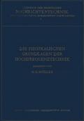 Die Physikalischen Grundlagen der Hochfrequenztechnik