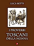 I proverbi toscani della nonna