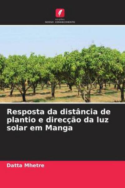 Resposta da distância de plantio e direcção da luz solar em Manga
