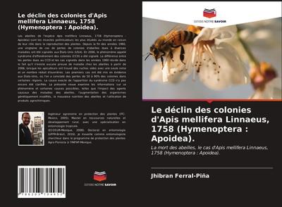 Le déclin des colonies d’Apis mellifera Linnaeus, 1758 (Hymenoptera : Apoidea).