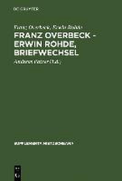 Franz Overbeck - Erwin Rohde, Briefwechsel