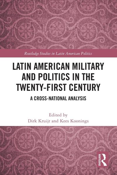 Latin American Military and Politics in the Twenty-first Century