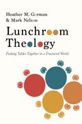 Lunchroom Theology