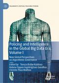 Policing and Intelligence in the Global Big Data Era, Volume I